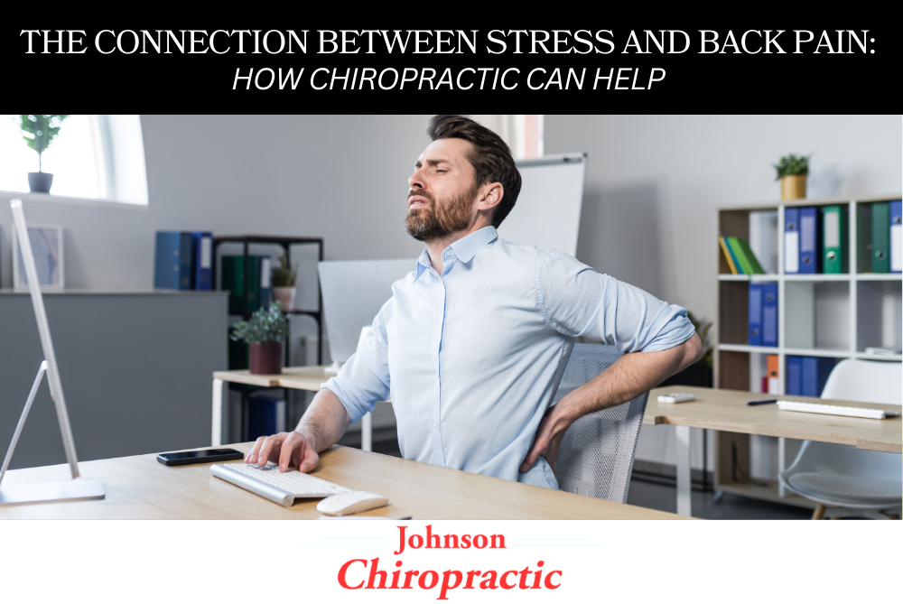 The Connection Between Stress and Back Pain How Chiropractic Can Help