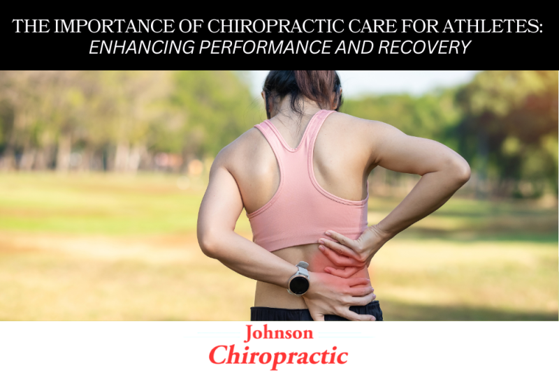 The Importance of Chiropractic Care for Athletes Enhancing Performance and Recovery